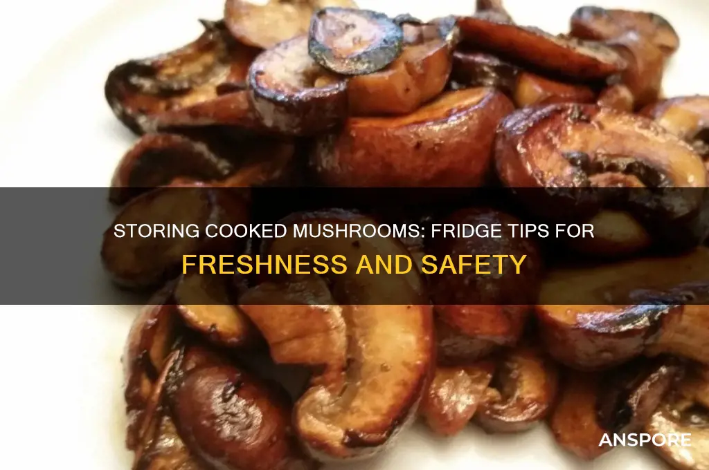 can you keep cooked mushrooms in the fridge