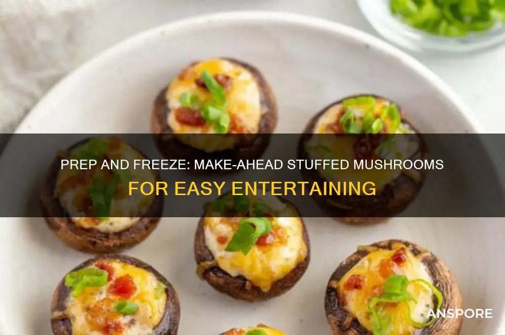 can you make ahead stuffed mushrooms