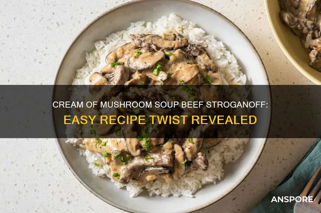 can you make beef stroganoff with cream of mushroom soup