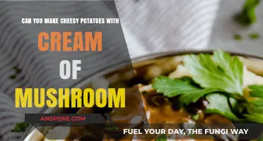 Creamy Mushroom Magic: Crafting Cheesy Potatoes with Cream of Mushroom