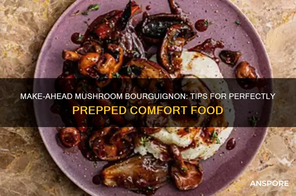 can you make mushroom bourguignon in advance