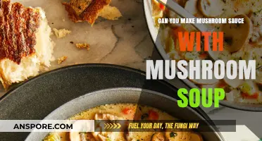 Mushroom Sauce Made Easy: Using Canned Soup as a Base