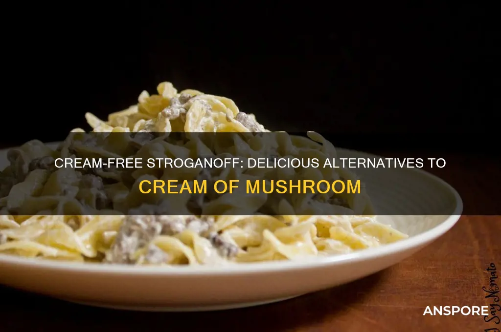 can you make stroganoff without cream of mushroom