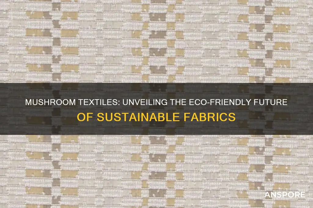 can you make textile out of mushrooms