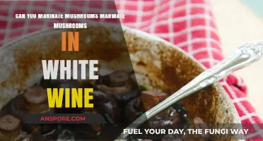 Marinating Mushrooms in White Wine: Tips, Tricks, and Flavorful Results
