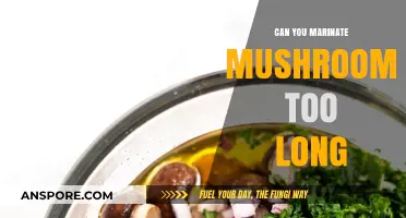 How Long is Too Long to Marinate Mushrooms?