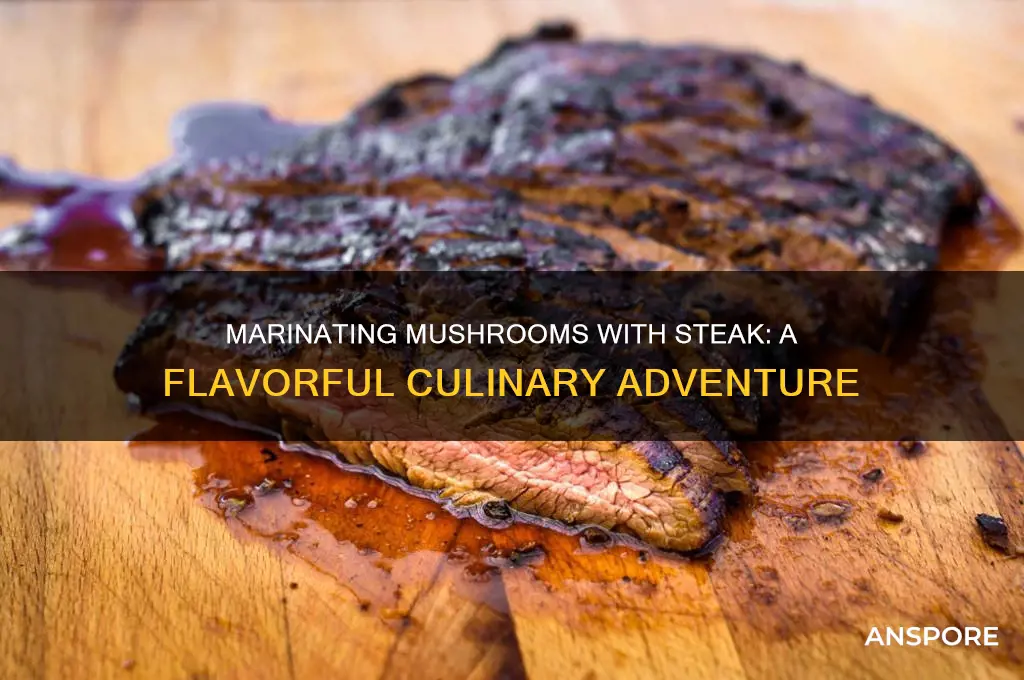 can you marinate mushrooms with steak