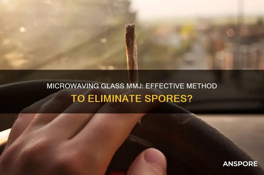 can you microwave glass mmj to get rid of spores