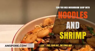 Mushroom Soup, Noodles, and Shrimp: A Delicious Fusion Recipe