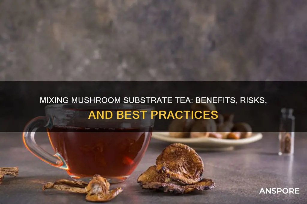 can you mix mushroom substrate tea