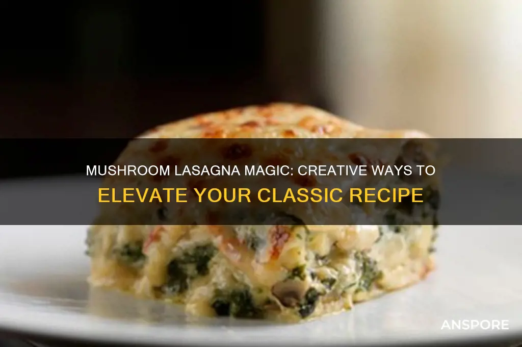 can you put mushroom in lasagna