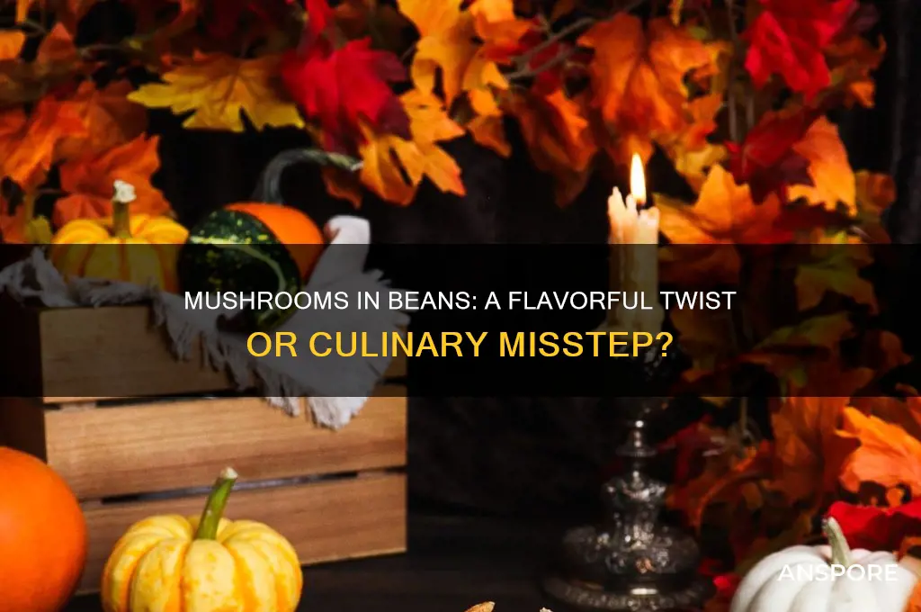 can you put mushrooms in beana