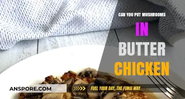 Mushrooms in Butter Chicken: A Delicious Twist or Culinary Misstep?