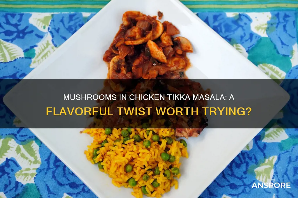 can you put mushrooms in chicken tikka masala