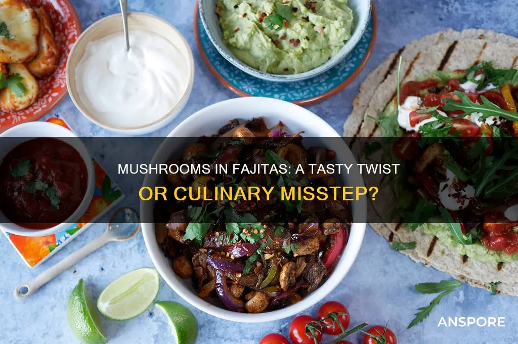can you put mushrooms in fajitas