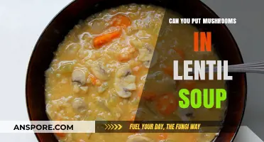 Enhance Your Lentil Soup: Adding Mushrooms for Flavor and Texture
