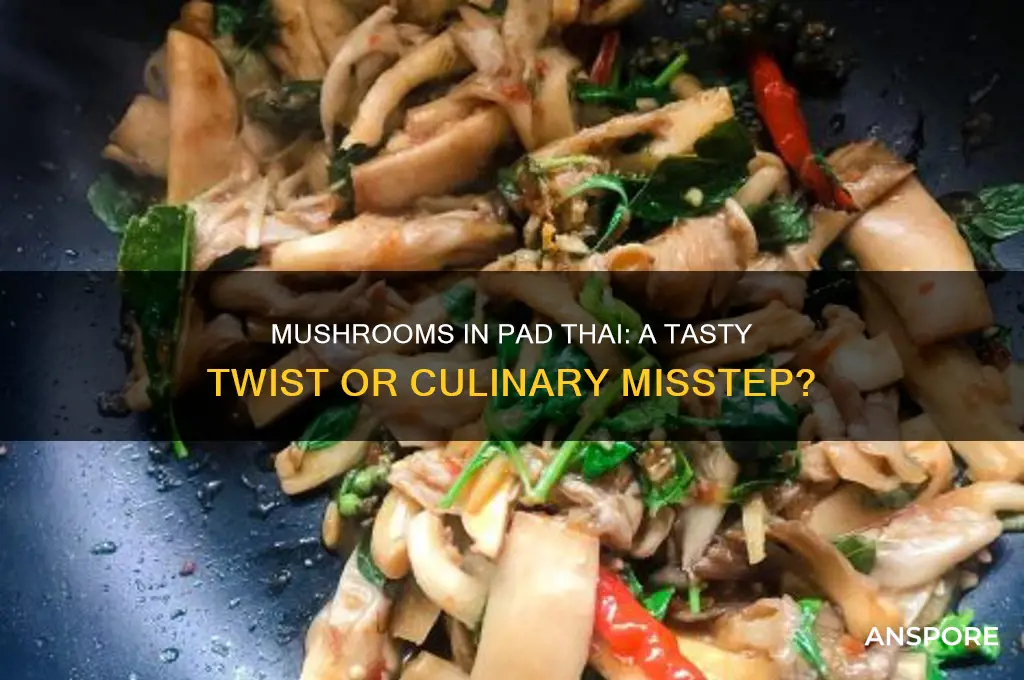can you put mushrooms in pad thai
