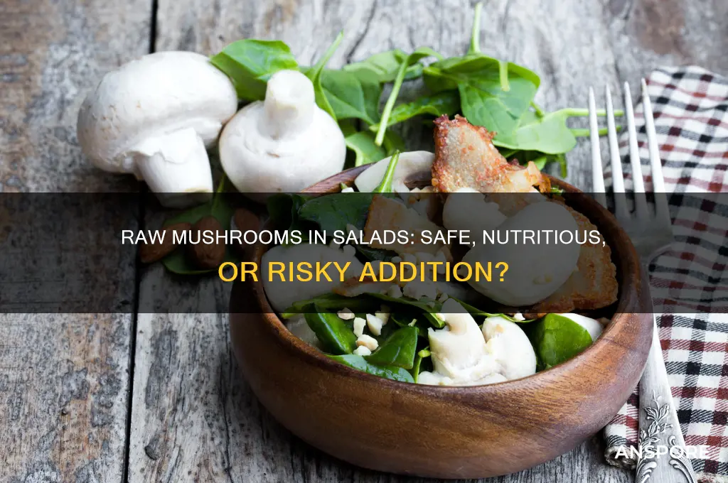 can you put produce mushrooms raw in salad