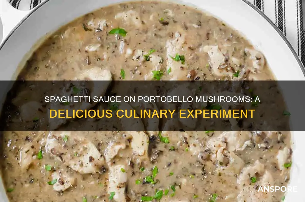 can you put spaghetti sauce on portobello mushrooms
