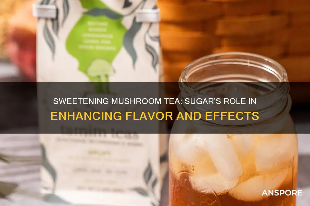 can you put sugar in mushroom tea