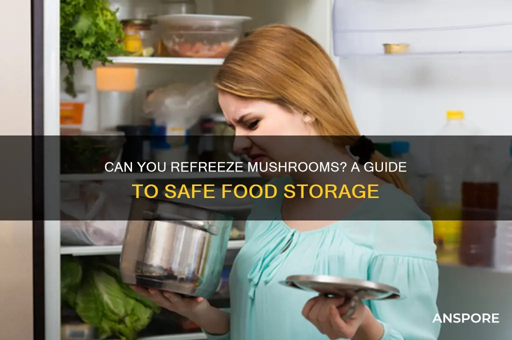 can you refreeze mushrooms