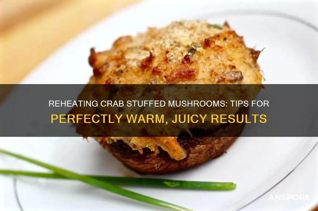 can you reheat crab stuffed mushrooms
