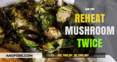 Reheating Mushrooms Twice: Safe or Risky? Expert Tips Revealed