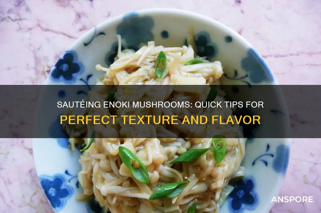 can you saute enoki mushrooms