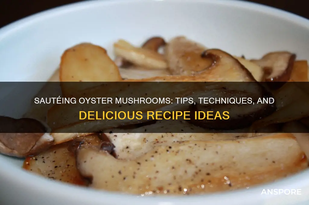 can you saute oyster mushrooms
