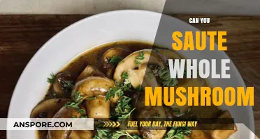 Sautéing Whole Mushrooms: Tips, Techniques, and Perfect Results Every Time