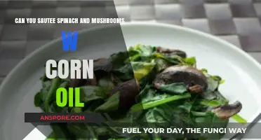 Sautéing Spinach and Mushrooms: Corn Oil Tips and Tricks