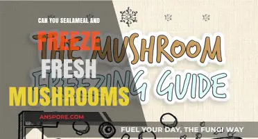 Sealing and Freezing Fresh Mushrooms: A Complete Preservation Guide