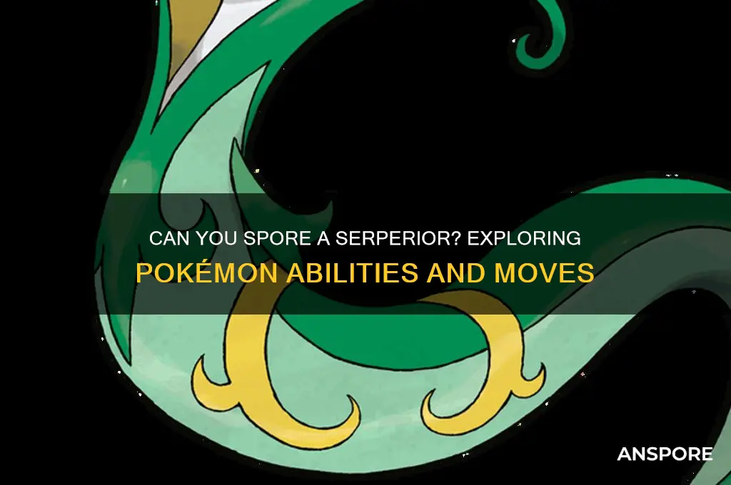 can you spore a serperior
