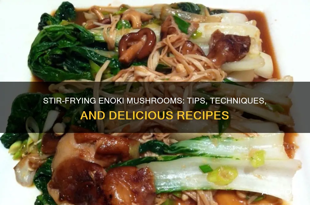 can you stir fry enoki mushrooms