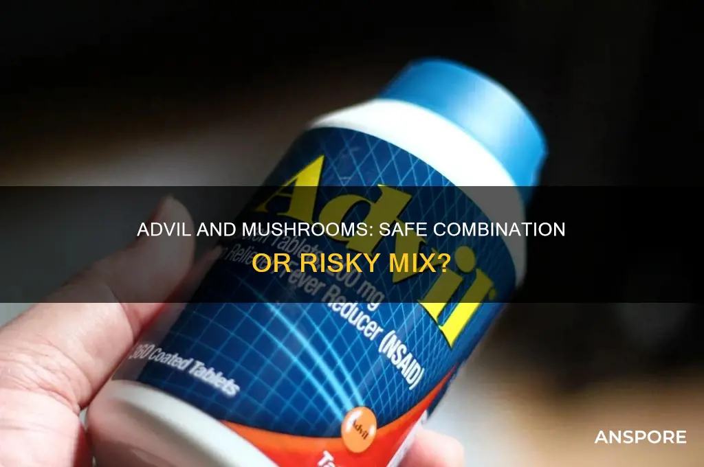 can you take advil on mushrooms