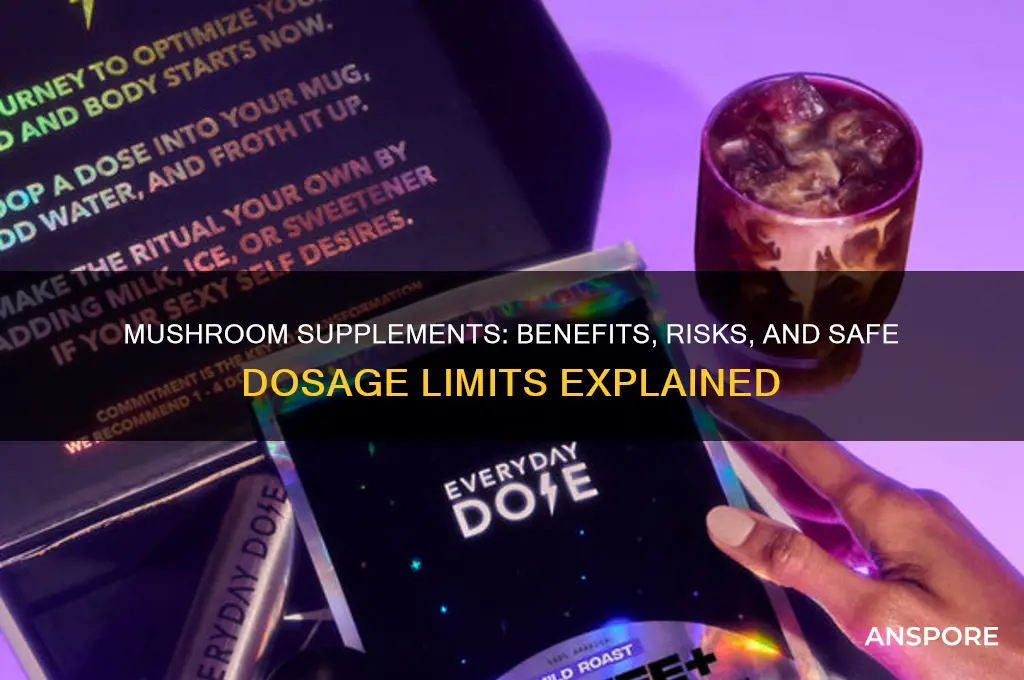 can you take too much mushroom supplement