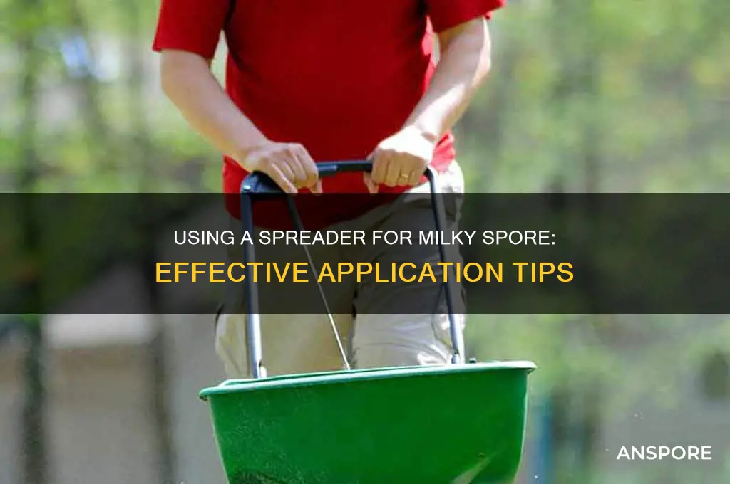 can you use a spreader for milky spore