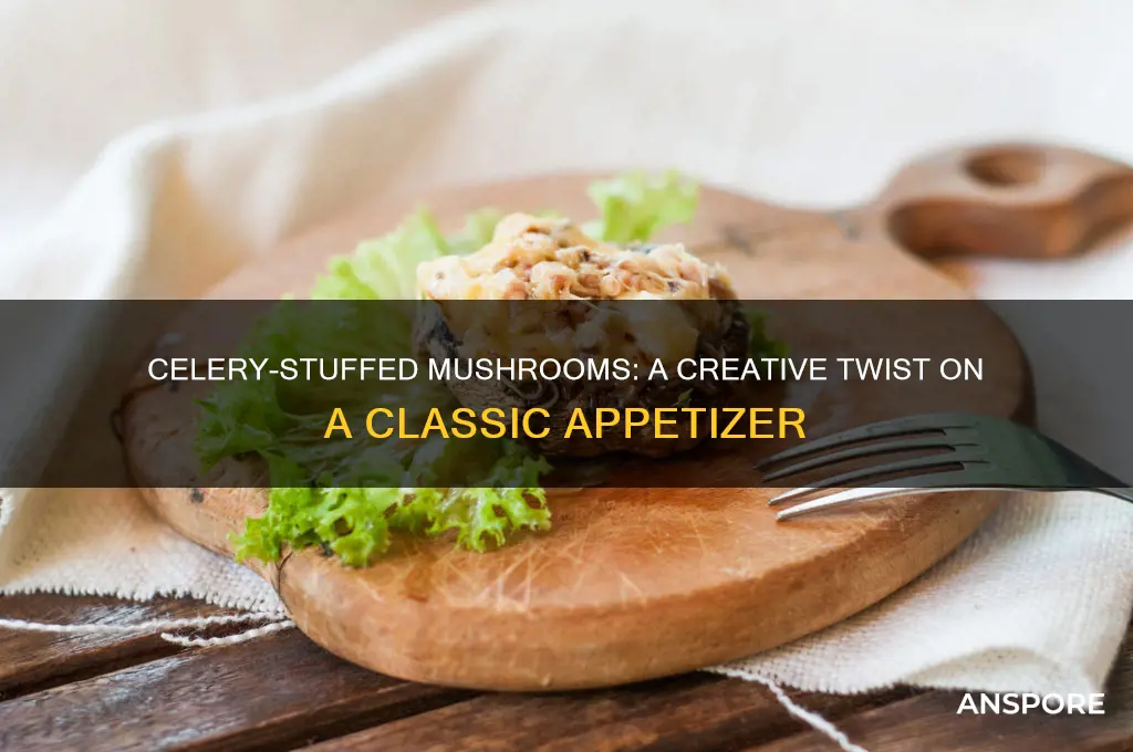 can you use celery for stuffed mushrooms