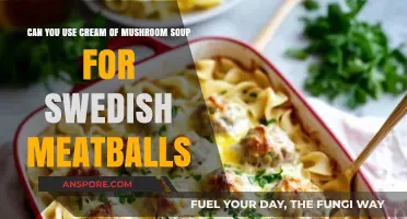 Cream of Mushroom Soup in Swedish Meatballs: A Tasty Twist?