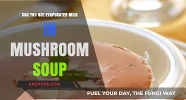 Using Evaporated Milk in Mushroom Soup: Tips and Tricks