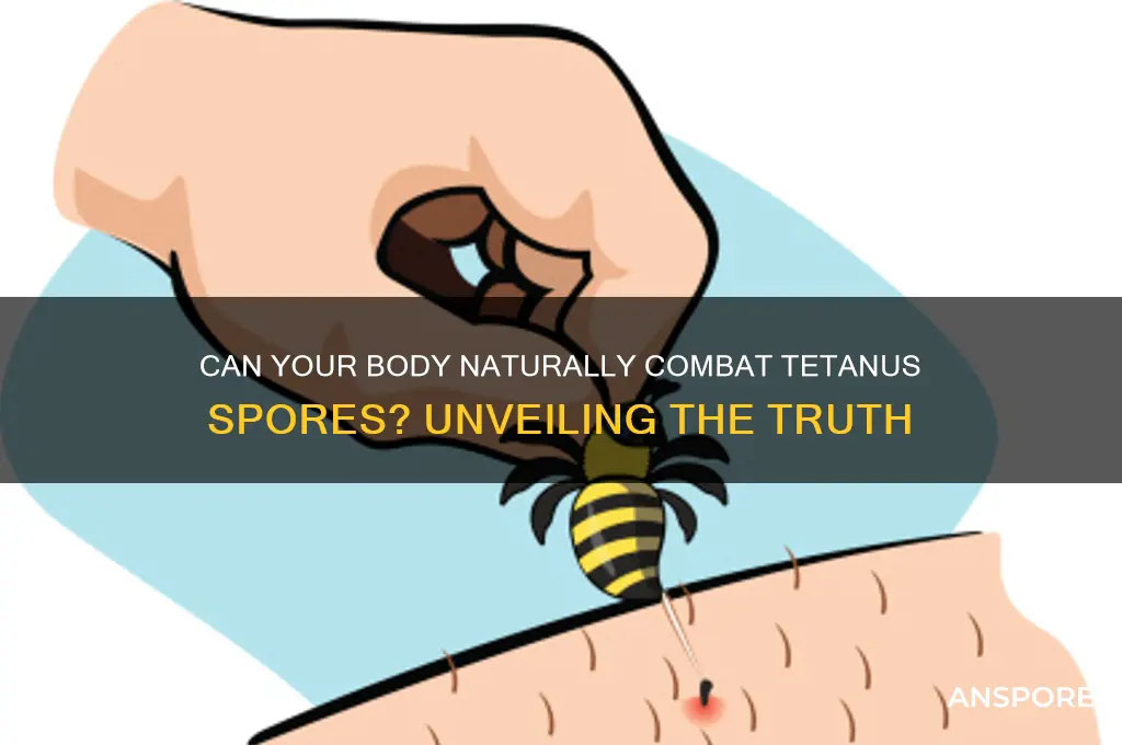 can your body f ght tetnus spores