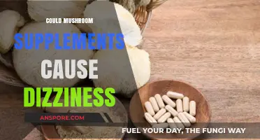 Mushroom Supplements: Dizziness and Side Effects