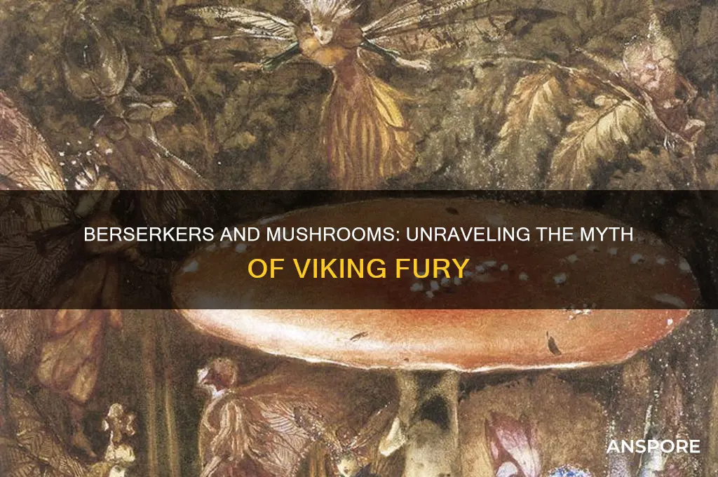 did berserkers eat mushrooms