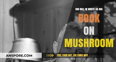 Did Bill W. Write the AA Big Book on Mushrooms?