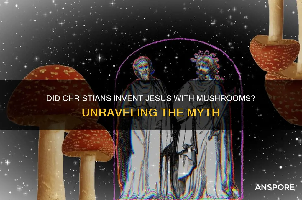 did christians invented jesus with mushrooms