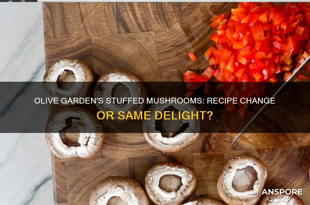 did olive garden change their stuffed mushrooms