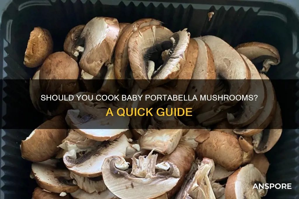 do baby portabella mushrooms need to be cooked