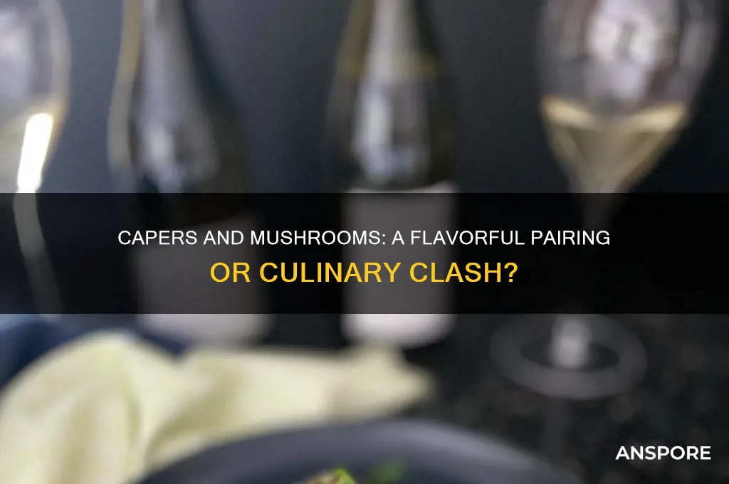 do capers and mushrooms go together