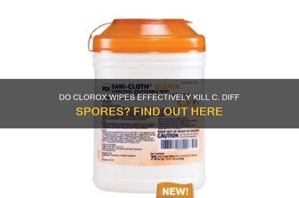 do clorox wipes kill c diff spores