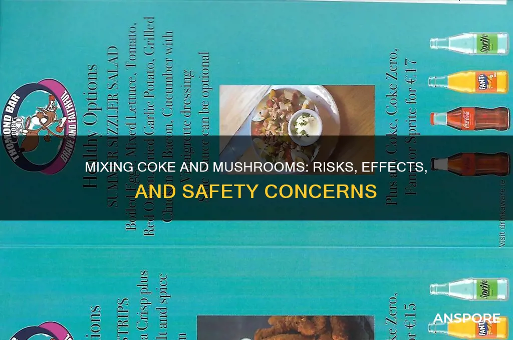 do coke and mushrooms mix together